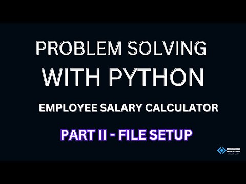 Calculate Employee Salary & Bonus - Part 2 - File Setup