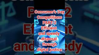 #consumers #day #part2 #efficient and speedy disposal through digital justice#speech #elocution#quiz