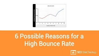 6 Possible Reasons for a High Bounce Rate