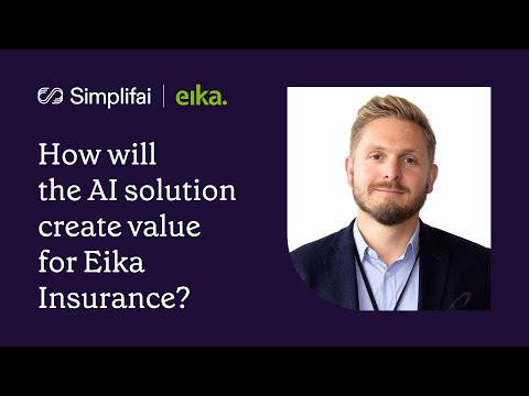 How Will the AI Solution Create Value for Eika Insurance?
