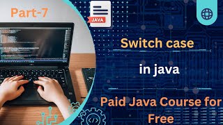 Switch case in java | Part-7 | java tutorial for free | basic to advance @SoftByte