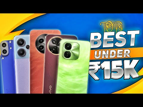 Top 5 Best Smartphones Under ₹15,000 | Best Mobile Phones Under 15K |
