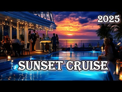 Luxury Sunset Cruise 2025 | Deep House & Tropical Lounge Beats 🌅🚤