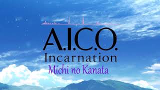 AICO Incarnation Ending Full - Michi no Kanata