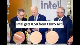 Intel gets 8.5 Billion from Chips Act for US foundry
