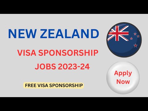 NEW ZEALAND VISA SPONSORSHIP JOBs 2023-24 -- NEW ZEALAND WORK VISA 2023 -24