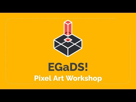 EGaDS! Pixel Art Workshop, Fall 2020