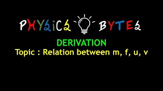 Relation between m, f, u, v | PHYSICS | 12th Class | JEE MAINS | NEET