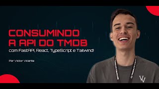 Consumindo a API do TMDB com FastAPI, React, TypeScript e Tailwind!