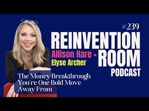 The Money Breakthrough You’re One Bold Move Away From with Elyse Archer