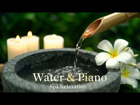 Relaxing Piano & Water Sounds | Sleep, Meditation & Spa Music