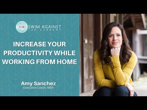 Increase Your Productivity While Working From Home