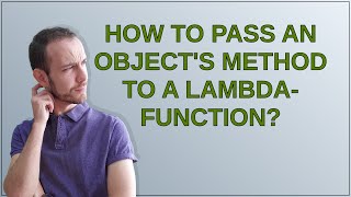 How to pass an object's method to a lambda-function?