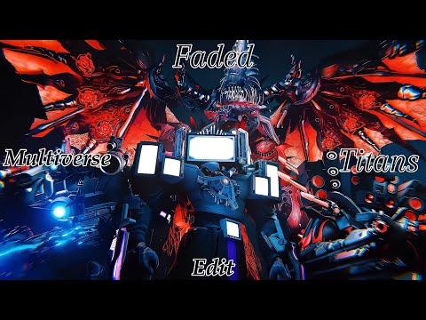Multiverse Titans Edit (Faded) Music video