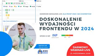 🔴 LIVE: Doskonalenie wydajności frontendu w 2024 / Web Dev Insider 🚀