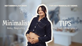 Minimalist Baby Registry | What Was Actually Purchased + My Tips to Build Yours!