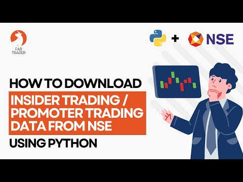 How to extract Insider Trading data from NSE website using python | NSE Utility | FabTrader
