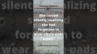Workplace Nightmare - A Harrowing Tale of Harassment