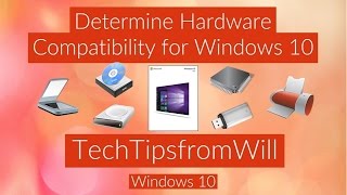 70-698 - Determine Hardware Compatibility for Windows 10