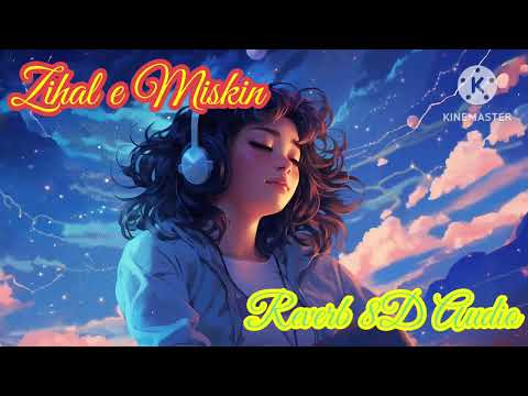 Zihal e Miskin Reverb 8D Audio #reverb #lofimusic #lofibeats #lofi #8daudio New Version 2024