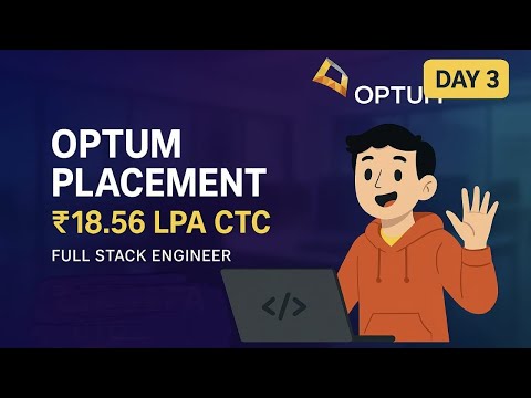 Day 3 |Optum Placement Criteria 2025 | ₹18.56 LPA CTC | MCA/BTech Eligible |Full Stack Engineer Role