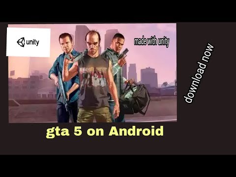 Gta 5 on Android  | gta 5 made with unity