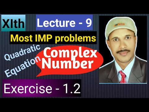 Complex Number Paper - II class - XIth lecture -9 Exercise - 1.2 Maths is life by Gadhe sir