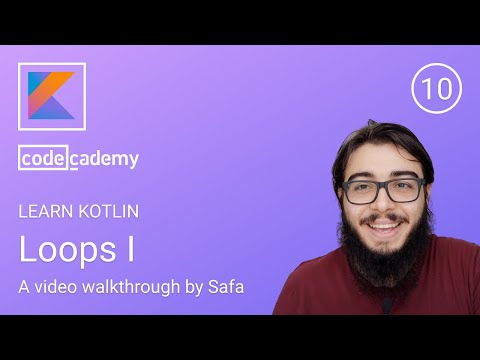 10.  Loops I - Learn Kotlin - Codecademy