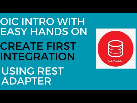 Introduction to OIC | Create your First Integration