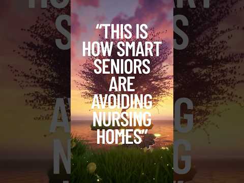 “This Is How Smart Seniors Are Avoiding Nursing Homes”