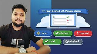 Form-Related CSS Pseudo-Classes Full Tutorial 🔥 | Complete Form Styling Guide