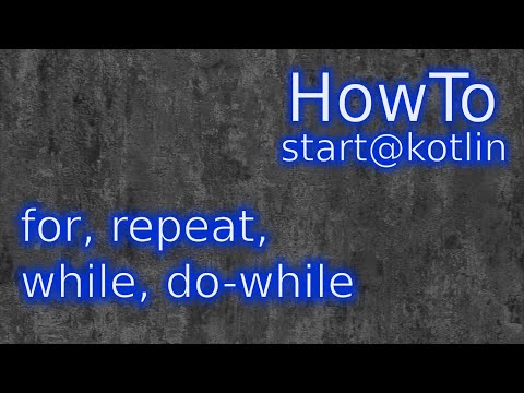 Kotlin: for, repeat, while, do-while