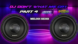 DJ DON'T WHAT ME CRY-PART 4 MELODI GITAR SANTUY-MCPC