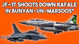 jf 17 thunder block 3 shoots down Rafale in Bunyan-un-Marsoos"