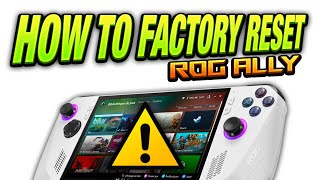 How to Factory Reset Asus ROG Ally - Soft Reset & Hard Cloud Reset via BIOS - TUTORIAL