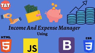INCOME AND EXPENSE MANAGER Using HTML JAVASCRIPT  HTML CSS