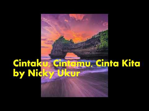 CINTAKU CINTAMU CINTA KITA | By NICKY UKUR | Cover Pam Pam