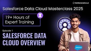 Free Salesforce Data Cloud Course 2025 | Ep1 – Learn Data Cloud Fundamentals | GetGenerative.ai