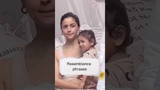 Resemblance Phrases #aliabhatt #english #resemblance