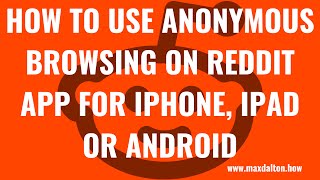 How to Use Anonymous Browsing on Reddit App for iPhone, iPad and Android