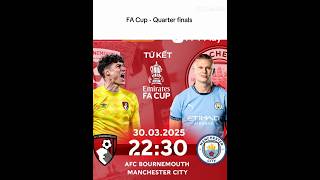 Manchester City vs AFC Bournemouth - Quarter Final - FA Cup #facup #facup2025 #football #mc