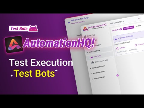 Test Execution - Test Bots in AHQ