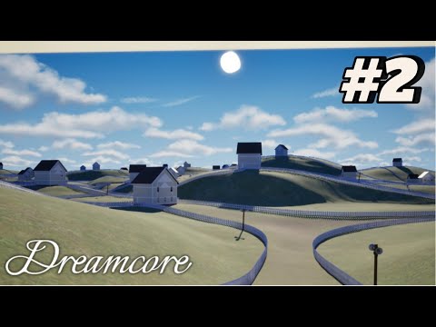 EVERYTHING I KNOW IS A LIE | DREAMCORE (PART TWO)