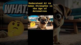 Understand AI vs Human Strengths in the Age of Automation