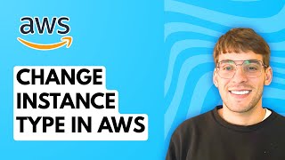 How to Change Instance Type in AWS [2026 Full Guide]