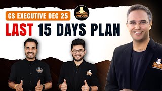 Final 15 Days Strategy for CS Executive Dec 2025 | Complete Guide