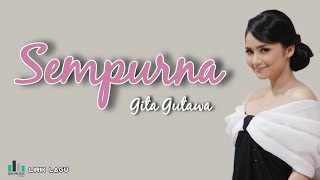 Lirik Lagu Gita Gutawa - Sempurna