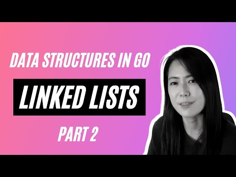 Data Structures in Golang - Linked List (2/2)