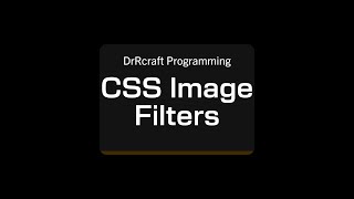 DrRcraft Programming: CSS Image Filters Tutorial