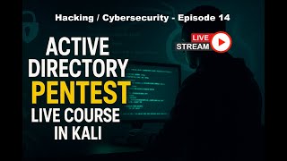Active Directory Pentesting with Kali - Week  - 14